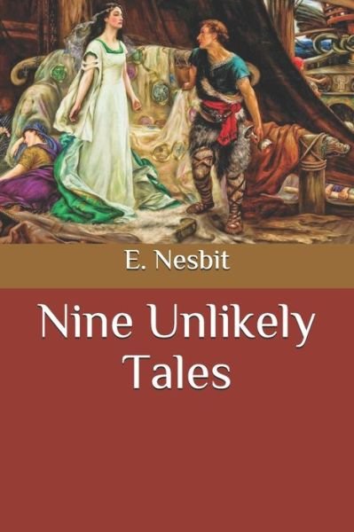 Cover for Edith Nesbit · Nine Unlikely Tales (Paperback Book) (2020)