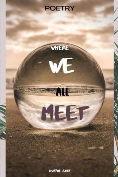 Cover for Jalice A Gray · Where we all meet: common ground (Paperback Book) (2020)
