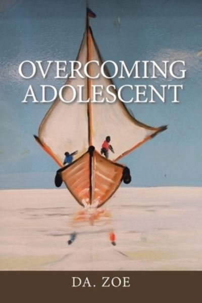 Cover for Da Zoe · Overcoming Adolescent (Paperback Book) (2022)