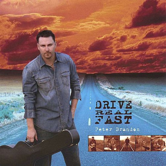 Cover for Peter Brandon · Drive Real Fast (CD) (2007)