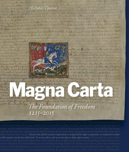 Cover for Nicholas Vincent · Magna Carta: The Foundation of Freedom 1215-2015 (Hardcover Book) [Main - US edition] (2014)