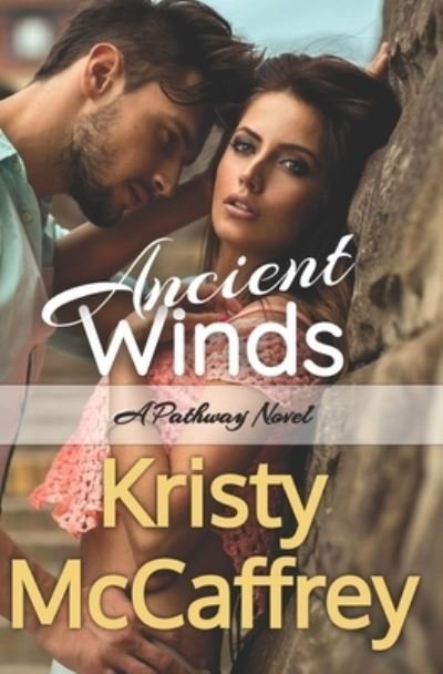 Cover for Kristy McCaffrey · Ancient Winds (Paperback Book) (2021)