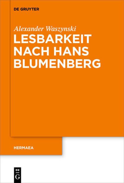 Cover for Alexander Waszynski · Lesbarkeit nach Hans Blumenberg - Hermaea. Neue Folge (Hardcover Book) (2020)