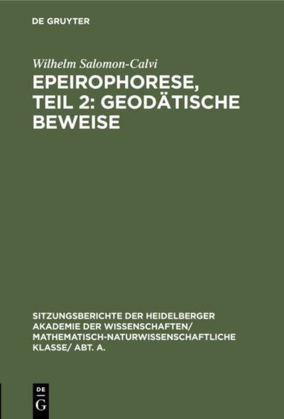Cover for Wilhelm Salomon-Calvi · Epeirophorese, Teil 2: Geodatische Beweise (Hardcover Book) (1931)