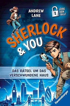 Cover for Andrew Lane · Sherlock &amp; You, Band 1: Das Rätsel um das verschwundene Haus. Ein Rätsel-Krimi von "Young Sherlock Holmes"-Erfolgsautor Andrew Lane! (Book) (2024)