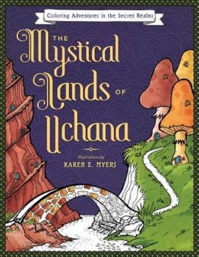 Cover for Karen E Myers · The Mystical Lands of Uchana (Paperback Book) (2016)