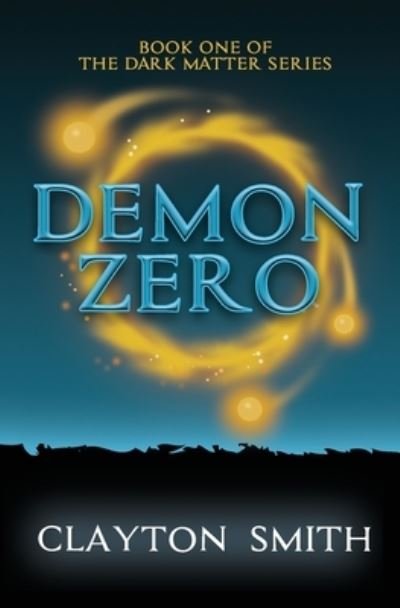 Cover for Clayton Smith · Demon Zero (Paperback Book) (2021)