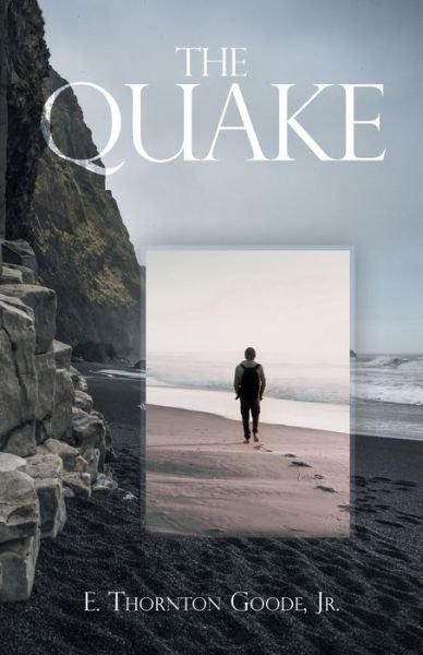 Cover for E. Thornton Goode Jr. · Quake (Book) (2022)