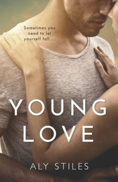 Cover for Aly Stiles · Young Love (Paperback Book) (2020)
