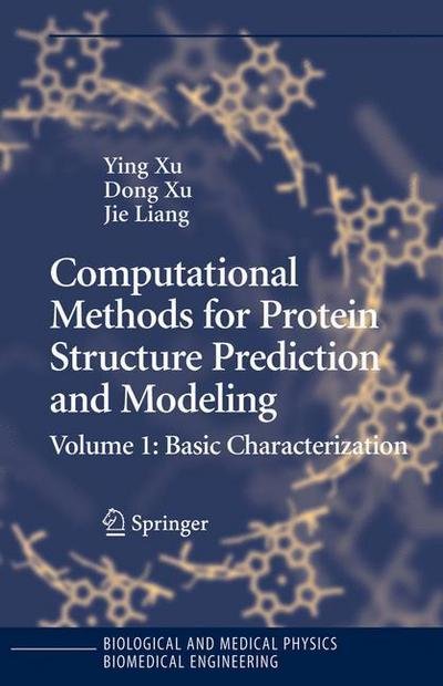 Cover for Ying Xu · Computational Methods for Protein Structure Prediction and Modeling: Volume 1: Basic Characterization - Biological and Medical Physics, Biomedical Engineering (Paperback Book) [Softcover reprint of hardcover 1st ed. 2007 edition] (2010)