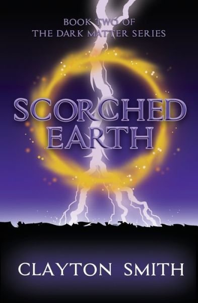 Cover for Clayton Smith · Scorched Earth - Dark Matter (Paperback Book) (2021)