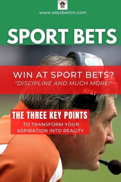 Cover for Alexbettin · SPORT BETS Win at Sport Bets-Discipline and Much more! (Paperback Book) (2026)