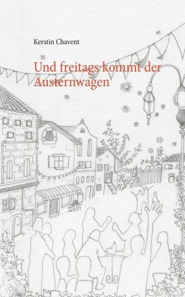 Cover for Kerstin Chavent · Und freitags kommt der Austernwagen (Paperback Book) (2019)