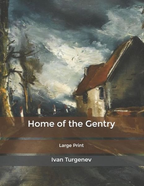 Cover for Ivan Sergeevich Turgenev · Home of the Gentry (Paperback Book) (2020)