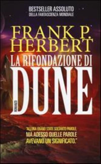 Cover for Herbert Frank P · La Rifondazione Di Dune: Ciclo Di Dune Vol 6 (Book)