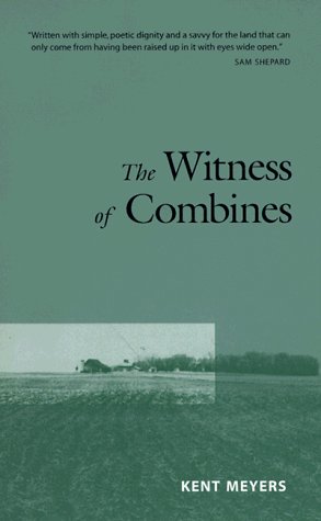 Cover for Kent Meyers · Witness Of Combines (Paperback Book) (1998)