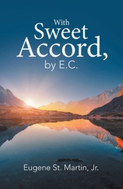 Cover for St Martin, Eugene, Jr · With Sweet Accord, by E.C. (Paperback Book) (2020)
