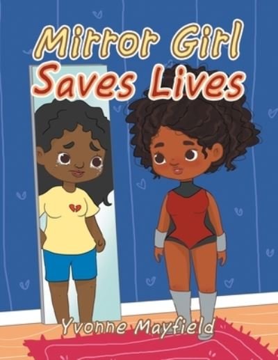 Cover for Yvonne Mayfield · Mirror Girl Saves Lives (Paperback Book) (2021)