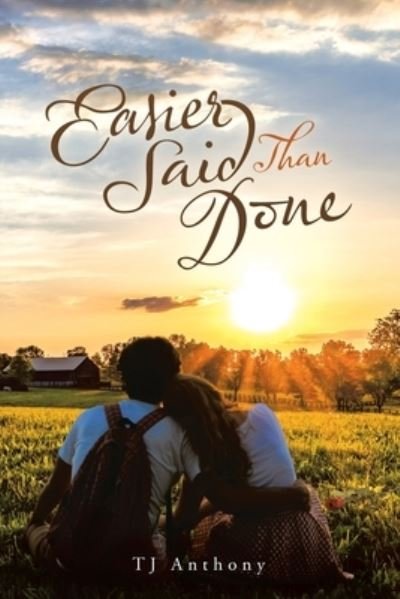 Cover for T. J. Anthony · Easier Said Than Done (Book) (2020)