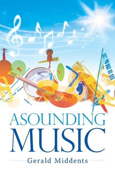 Cover for Gerald Middents · Asounding Music (Paperback Book) (2021)