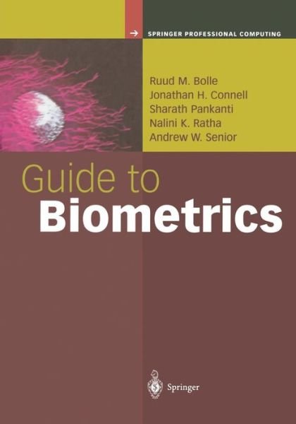 Cover for Ruud M. Bolle · Guide to Biometrics - Springer Professional Computing (Paperback Book) [Softcover reprint of the original 1st ed. 2004 edition] (2010)