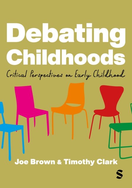 Cover for Joe Brown-Timothy Clark · Debating Childhoods: Critical Perspectives on Early Childhood (Paperback Book) (2025)