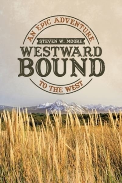Cover for Steven W. Moore · Westward Bound (Book) (2020)