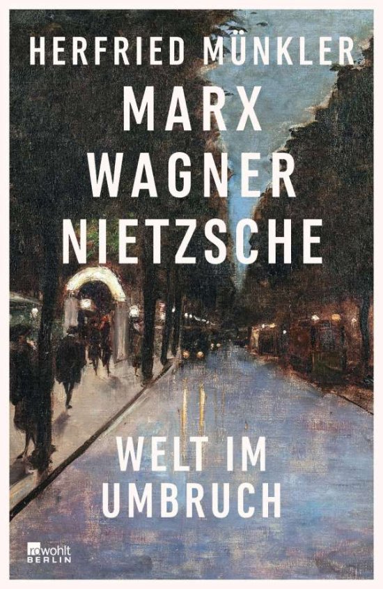 Cover for Münkler · Marx, Wagner, Nietzsche (Book)