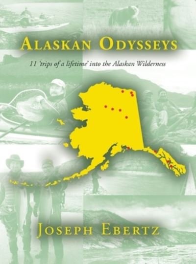 Cover for Joseph Ebertz · Alaskan Odysseys (Book) (2023)