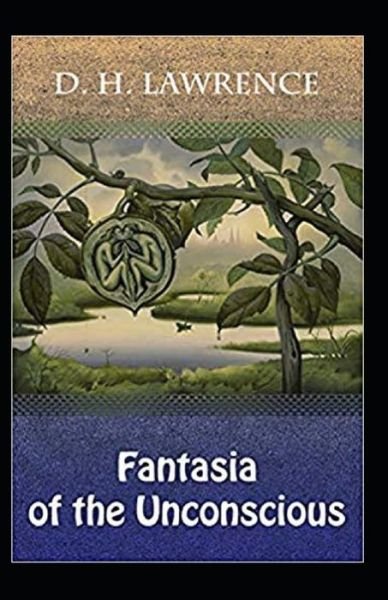 Cover for D H Lawrence · Fantasia of the Unconscious Illustrated (Paperback Book) (2020)