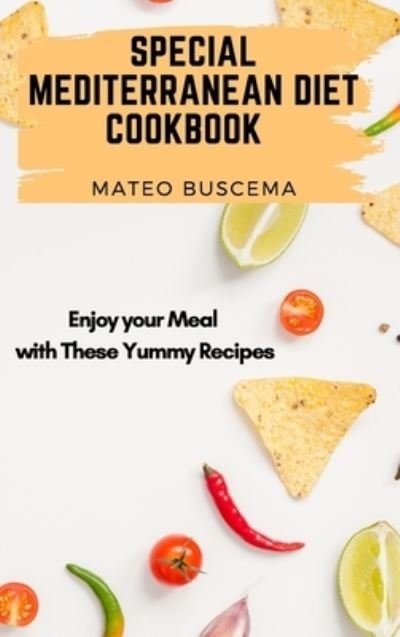Cover for Mateo Buscema · Special Mediterranean Diet Cookbook (Hardcover Book) (2021)
