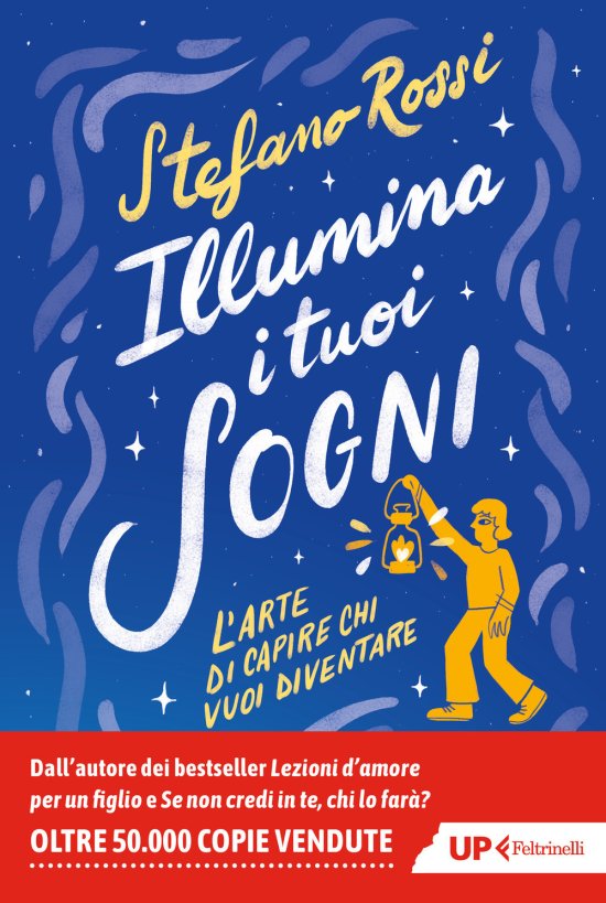 Cover for Stefano Rossi · Illumina I Tuoi Sogni. L'arte Di Capire Chi Vuoi Diventare (Book)