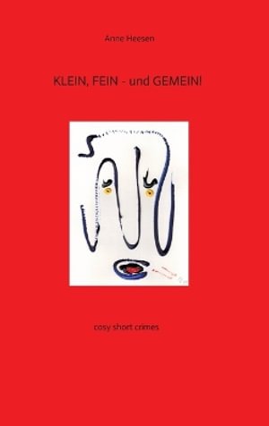Cover for Anne Heesen · KLEIN, FEIN - und GEMEIN! Kurz-Krimis mit Pfiff. Very british! (Book) (2023)