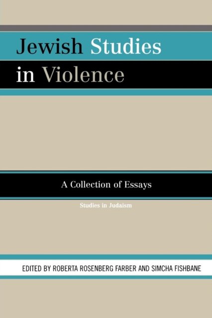 Cover for Roberta Rosenberg Farber · Jewish Studies in Violence: A Collection of Essays - Studies in Judaism (Paperback Book) (2007)