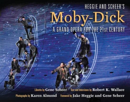 Cover for Robert K. Wallace · Heggie and Scheer's Moby-Dick: A Grand Opera for the Twenty-first Century (Hardcover Book) (2013)