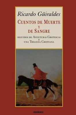 Cover for Ricardo Giraldes · Cuentos De Muerte Y De Sangre (Paperback Book) [Spanish edition] (2004)
