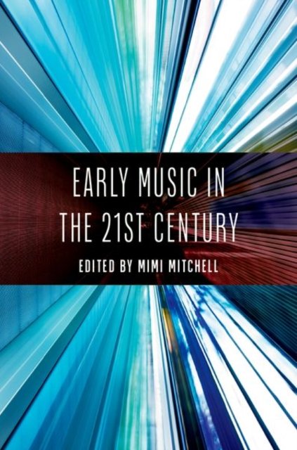 Cover for Mimi Mitchell · Early Music in the 21st Century (Paperback Book) (2025)