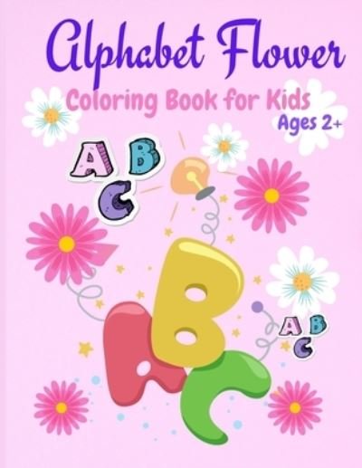 Cover for Philippa Wilrose · Alphabet Flower Coloring Book (Paperback Book) (2021)