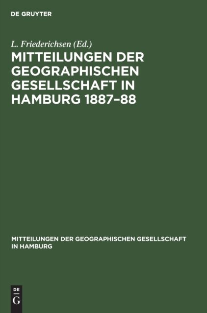 Cover for Mitteilungen Der Geographischen Gesellschaft in Hamburg 1887-88: Heft 3 - Mitteilungen Der Geographischen Gesellschaft in Hamburg (Hardcover Book) [Reprint 2022 edition] (1901)