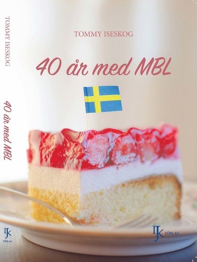 Cover for Tommy Iseskog · 40 år med MBL (Paperback Book) (2017)