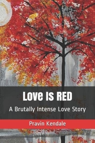 Cover for Amazon Digital Services LLC - KDP Print US · Love Is RED (Paperback Book) (2018)