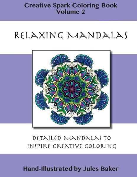Cover for Jules Baker · Creative Spark Coloring Book: Relaxing Mandalas (Paperback Book) (2015)