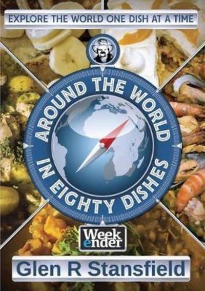 Cover for Glen R. Stansfield · Around The World In Eighty Dishes (Paperback Book) [Standard edition] (2018)