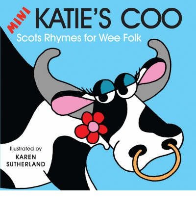 Cover for Matthew Fitt · Mini Katie's Coo: Scots Rhymes for Wee Folk (Board book) (2008)