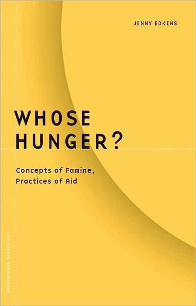 Cover for Jenny Edkins · Whose Hunger?: Concepts of Famine, Practices of Aid - Borderlines (Paperback Book) (2008)