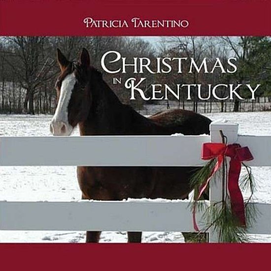 Cover for Patricia Tarentino · Christmas in Kentucky (CD) (2007)
