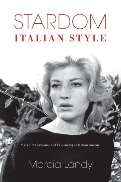 Cover for Marcia Landy · Stardom, Italian Style: Screen Performance and Personality in Italian Cinema (Paperback Book) (2008)