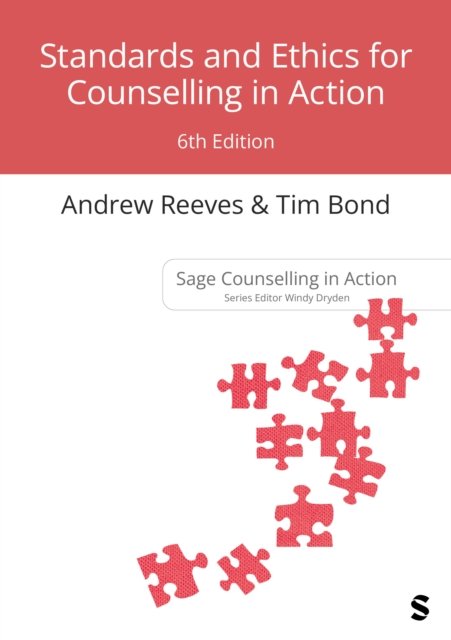 Cover for Andrew Reeves · Standards and Ethics for Counselling in Action - Counselling in Action Series (Hardcover Book) [6 Revised edition] (2026)