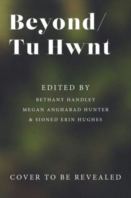 Cover for Beyond/Tu Hwnt: anthology of Welsh Deaf and Disabled Writers (Paperback Book) (2025)