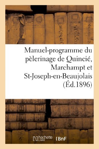 Cover for Sans Auteur · Manuel-programme Du Pelerinage De Quincie, Marchampt et St-joseph-en-beaujolais (Paperback Book) [French edition] (2013)